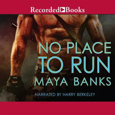 No Place to Run Audibook, by Maya Banks