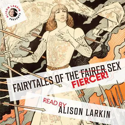 Fairy Tales of the Fiercer Sex Audibook, by Hans Christian Andersen