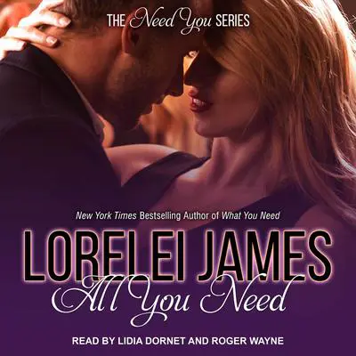 All You Need Audibook, by Lorelei James