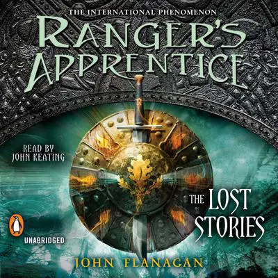 Ranger's Apprentice: The Lost Stories Audibook, by John Flanagan