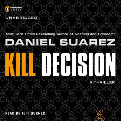 Kill Decision Audibook, by Daniel Suarez
