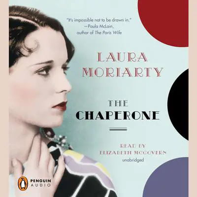 The Chaperone Audibook, by Laura Moriarty