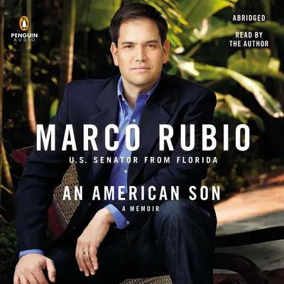 An American Son: A Memoir Audibook, by Marco Rubio