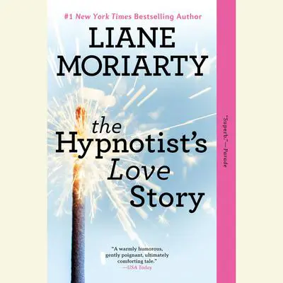 The Hypnotist's Love Story Audibook, by Liane Moriarty