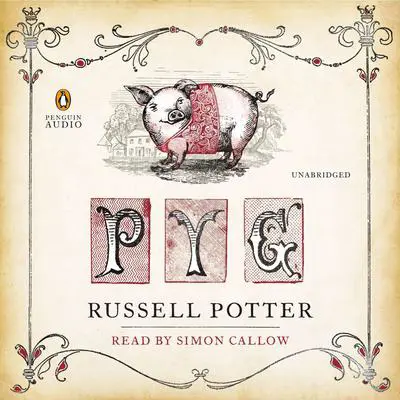 Pyg: The Memoirs of Toby, the Learned Pig Audibook, by Russell Potter
