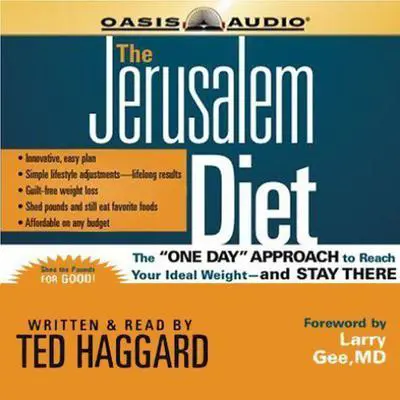 The Jerusalem Diet: The ',One Day', Approach to Reach Your Ideal Weight--and Stay There Audibook, by Ted Haggard