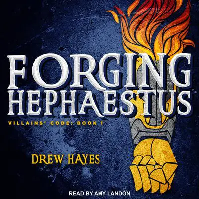 Forging Hephaestus Audibook, by Drew Hayes