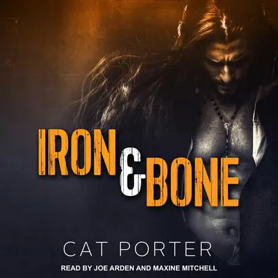 Iron & Bone Audibook, by Cat Porter
