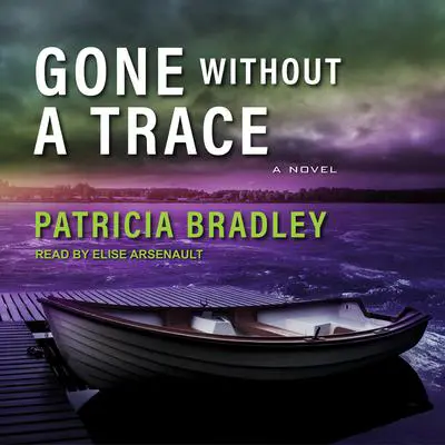 Gone without a Trace Audibook, by Patricia Bradley