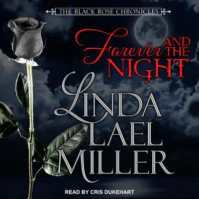 Forever and the Night Audibook, by Linda Lael Miller