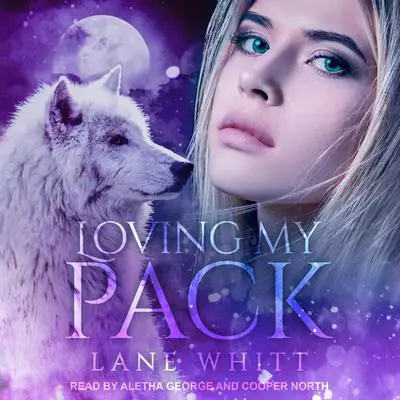 Loving My Pack Audibook, by Lane Whitt