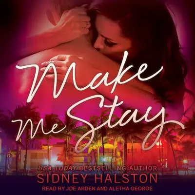 Make Me Stay Audibook, by Sidney Halston