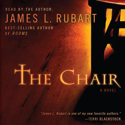 The Chair: A Novel Audibook, by James L. Rubart