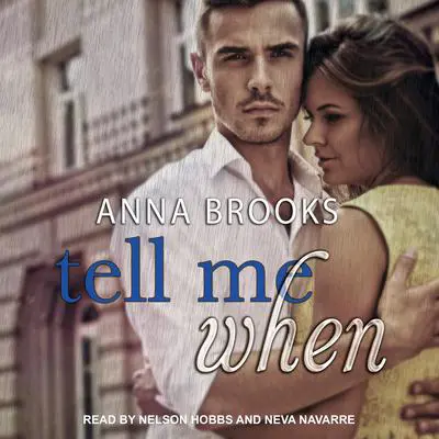 Tell Me When Audibook, by Anna Brooks