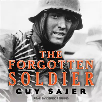 The Forgotten Soldier Audibook, by Guy Sajer