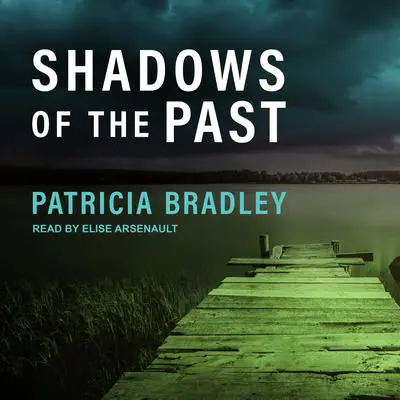 Shadows of the Past Audibook, by Patricia Bradley