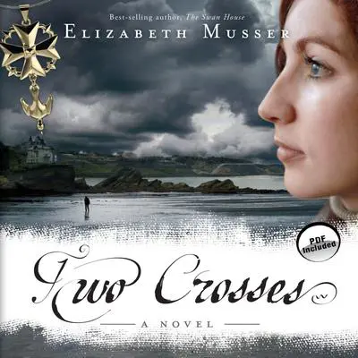 Two Crosses: A Novel Audibook, by Elizabeth Musser