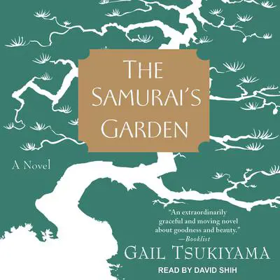 The Samurai's Garden: A Novel Audibook, by Gail Tsukiyama