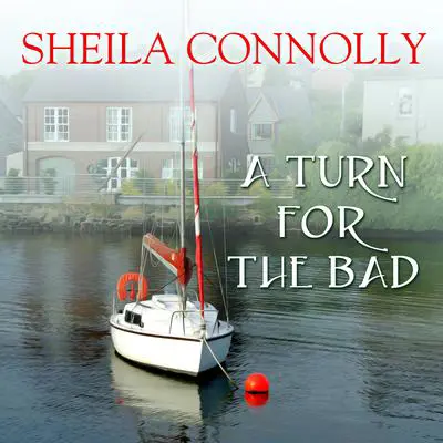 A Turn for the Bad Audibook, by Sheila Connolly