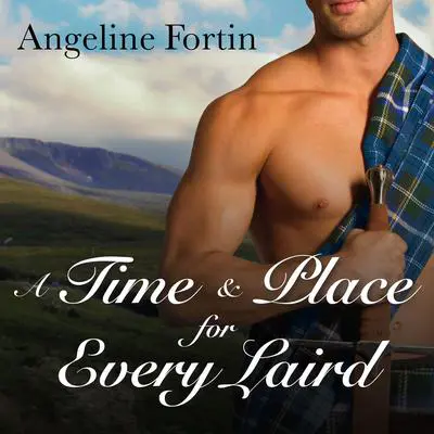 A Time & Place for Every Laird Audibook, by Angeline Fortin