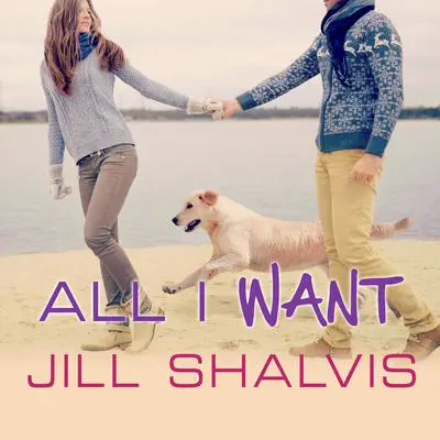 All I Want Audibook, by Jill Shalvis