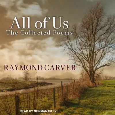 All of Us: The Collected Poems Audibook, by Raymond Carver