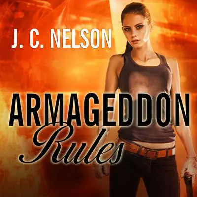 Armageddon Rules Audibook, by J. C. Nelson
