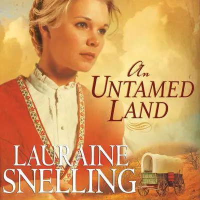 An Untamed Land Audibook, by Lauraine Snelling