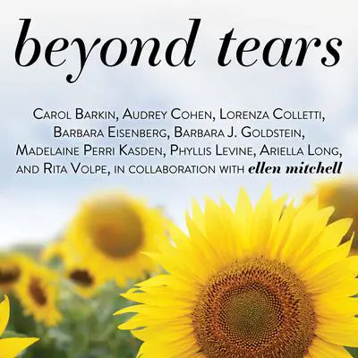 Beyond Tears: Living After Losing a Child, Revised Edition Audibook, by Barbara J. Goldstein