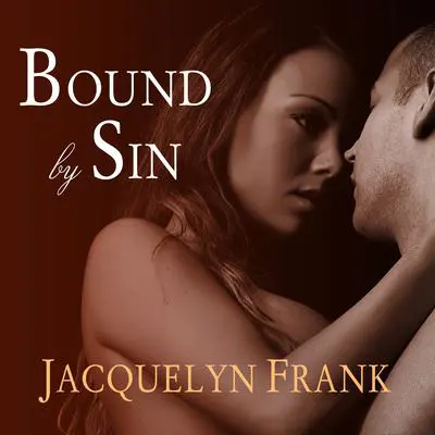 Bound By Sin Audibook, by Jacquelyn Frank