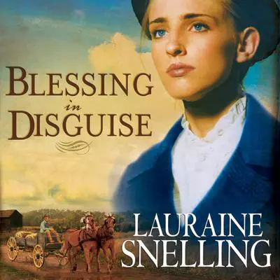 Blessing in Disguise Audibook, by Lauraine Snelling