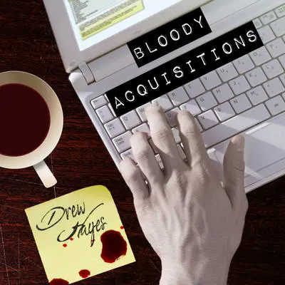 Bloody Acquisitions Audibook, by Drew Hayes