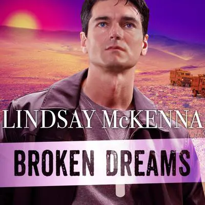 Broken Dreams Audibook, by Lindsay McKenna