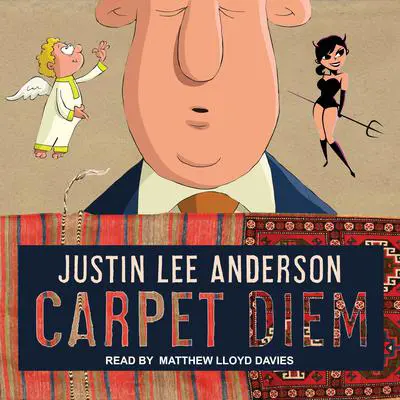 Carpet Diem: Or...How to Save the World by Accident Audibook, by Justin Lee Anderson