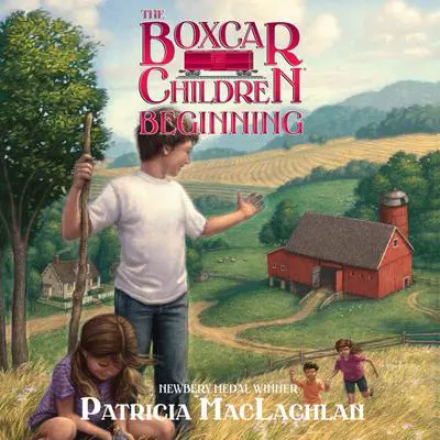 The Boxcar Children Beginning: The Aldens of Fair Meadow Farm Audibook, by Patricia MacLachlan