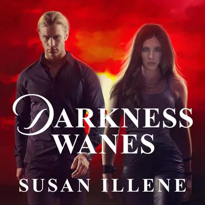 Darkness Wanes Audibook, by Susan Illene
