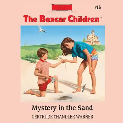 Mystery in the Sand Audibook, by Gertrude Chandler Warner