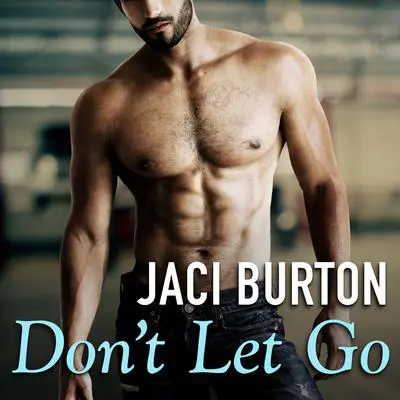 Don't Let Go Audibook, by Jaci Burton