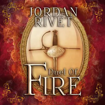 Duel of Fire Audibook, by Jordan Rivet
