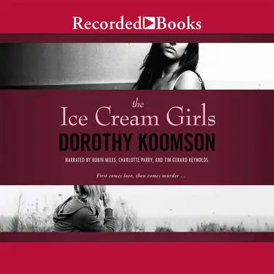 The Ice Cream Girls Audibook, by Dorothy Koomson