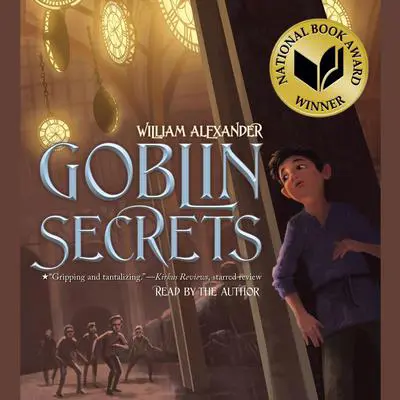Goblin Secrets Audibook, by William Alexander
