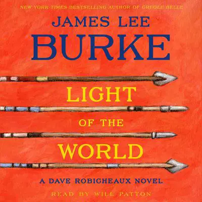 Light Of the World: A Dave Robicheaux Novel Audibook, by James Lee Burke