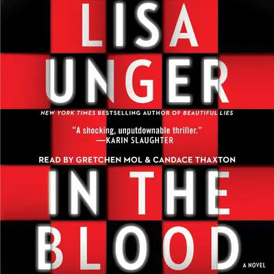 In the Blood: A Thriller Audibook, by Lisa Unger
