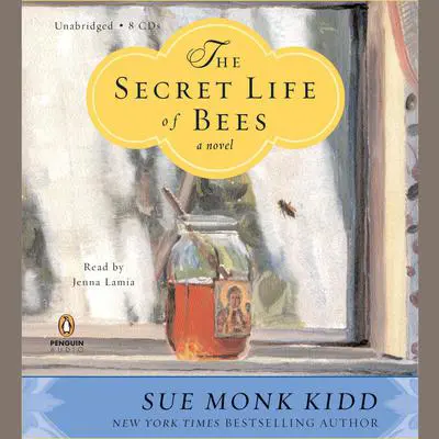 The Secret Life of Bees: A Novel Audibook, by Sue Monk Kidd