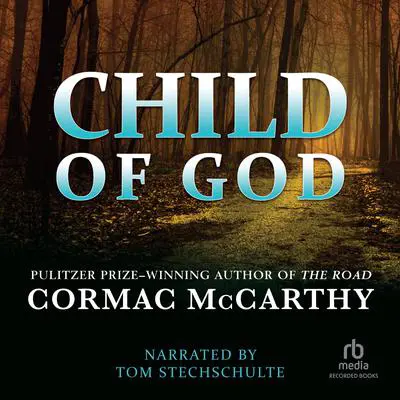 Child of God Audibook, by Cormac McCarthy