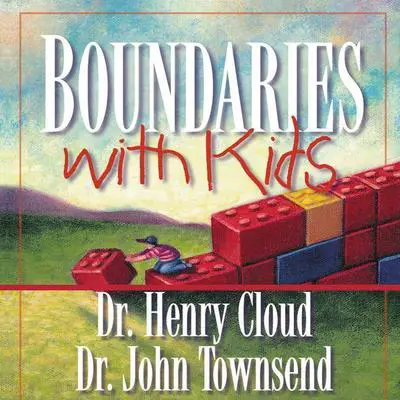 Boundaries with Kids: How Healthy Choices Grow Healthy Children Audibook, by Henry Cloud