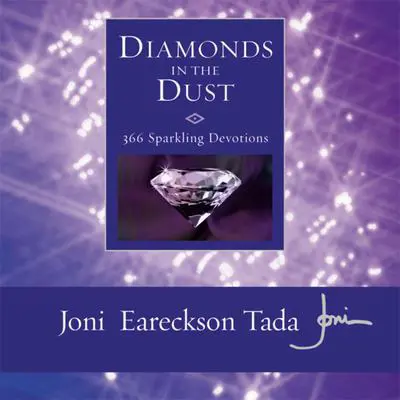 Diamonds in the Dust: 366 Sparkling Devotions Audibook, by Joni Eareckson Tada