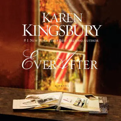 Ever After Audibook, by Karen Kingsbury