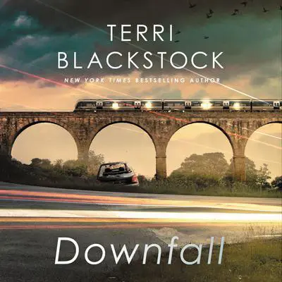 Downfall Audibook, by Terri Blackstock