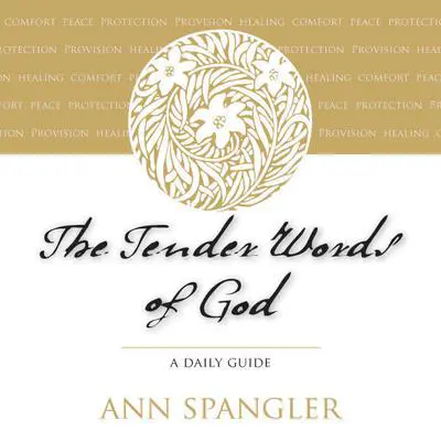 The Tender Words of God: A Daily Guide Audibook, by Ann Spangler